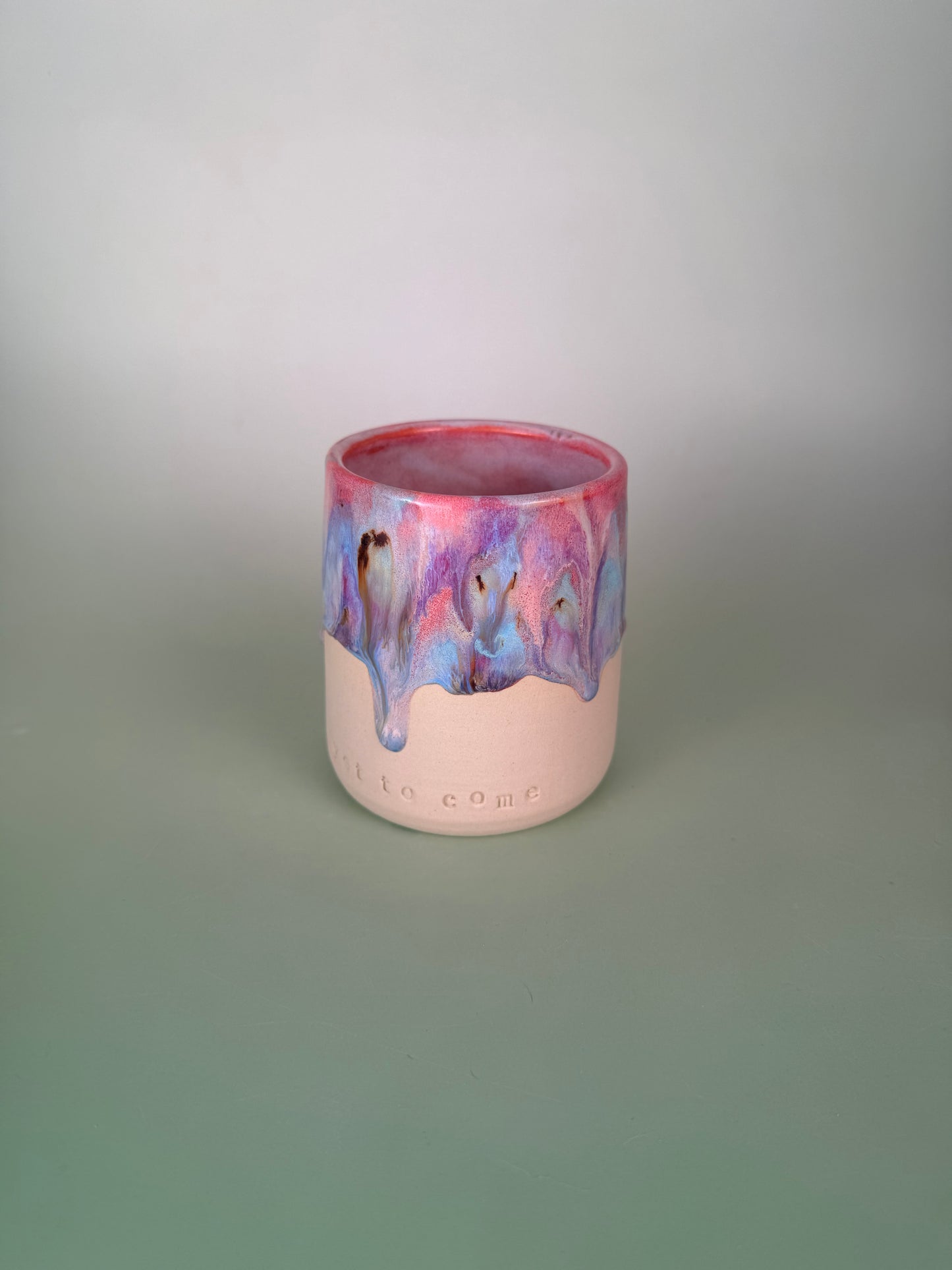 The best is yet to come. Drippy cup